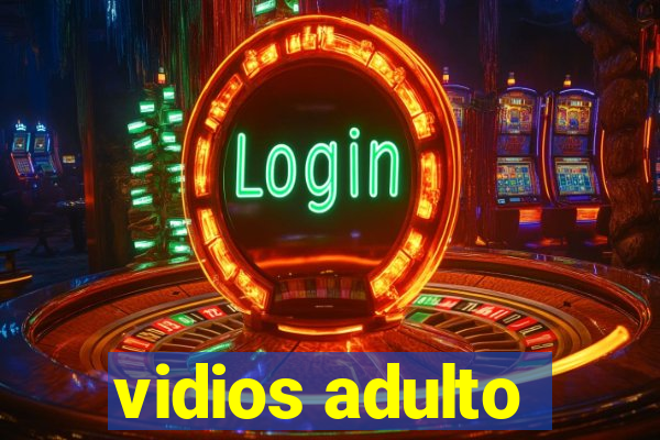 vidios adulto